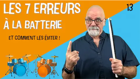 les 7 erreurs fréquentes à la batterie – conseils vidéo